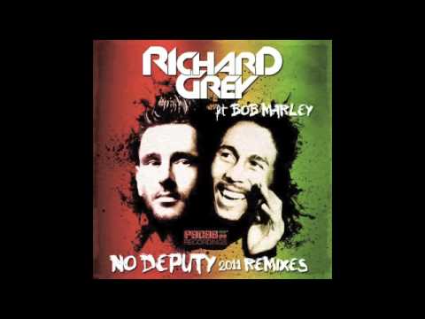 RICHARD GREY feat BOB MARLEY -  NO DEPUTY -  2011