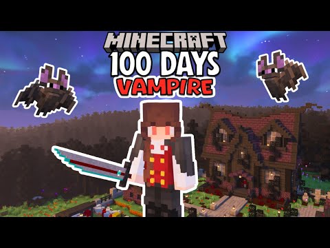 I survived 100 days as a Vampire