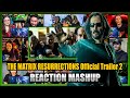 THE MATRIX RESURRECTIONS Official Trailer 2 Reaction Mashup!