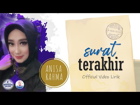 Anisa Rahma - Surat Terakhir | Official Video Lirik