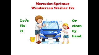 Mercedes Sprinter windscreen washer fix