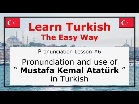 Pronunciation of Mustafa Kemal Atatürk in Turkish (Pronunciation Lesson 6)