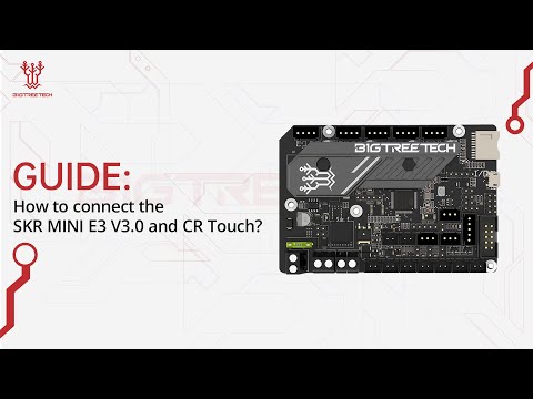 GUIDE: How to connect the SKR MINI E3 V3.0 and CR Touch?