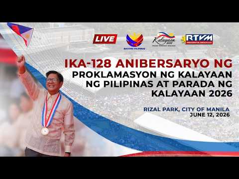 Ika-128 Anibersaryo ng Proklamasyon ng Kalayaan ng Pilipinas at Parada ng Kalayaan 2026 06/12/2026
