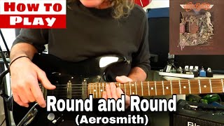 How to Play ROUND AND ROUND - Aerosmith. Guitar Lesson / Walkthrough