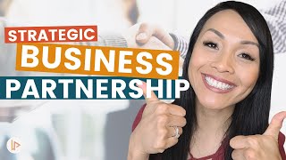 How To Build Strategic Partnerships and Grow Your Business in 2021