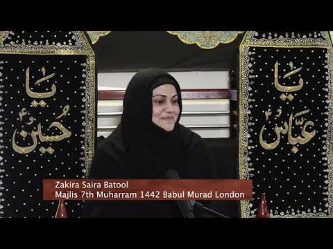 Ladies Majlis 2020 - Eve of 7th Muharram 1442AH - Zakira Saira Batool