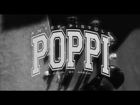 antek pistole - POPPI (OFFICIAL VIDEO) prod. by AREAH