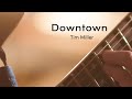Tim Miller - Downtown (Official Video)