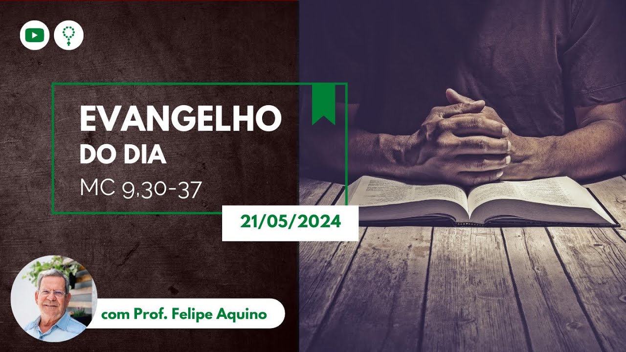 Evangelho do dia (Mc 9,30-37) | 21/05/2024 - Os humildes serão exaltados