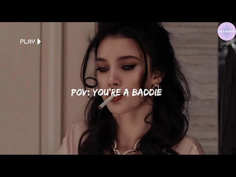 pov: you’re a baddie  [playlist] ~ Banks, Adelyn Paik, Tiësto,...