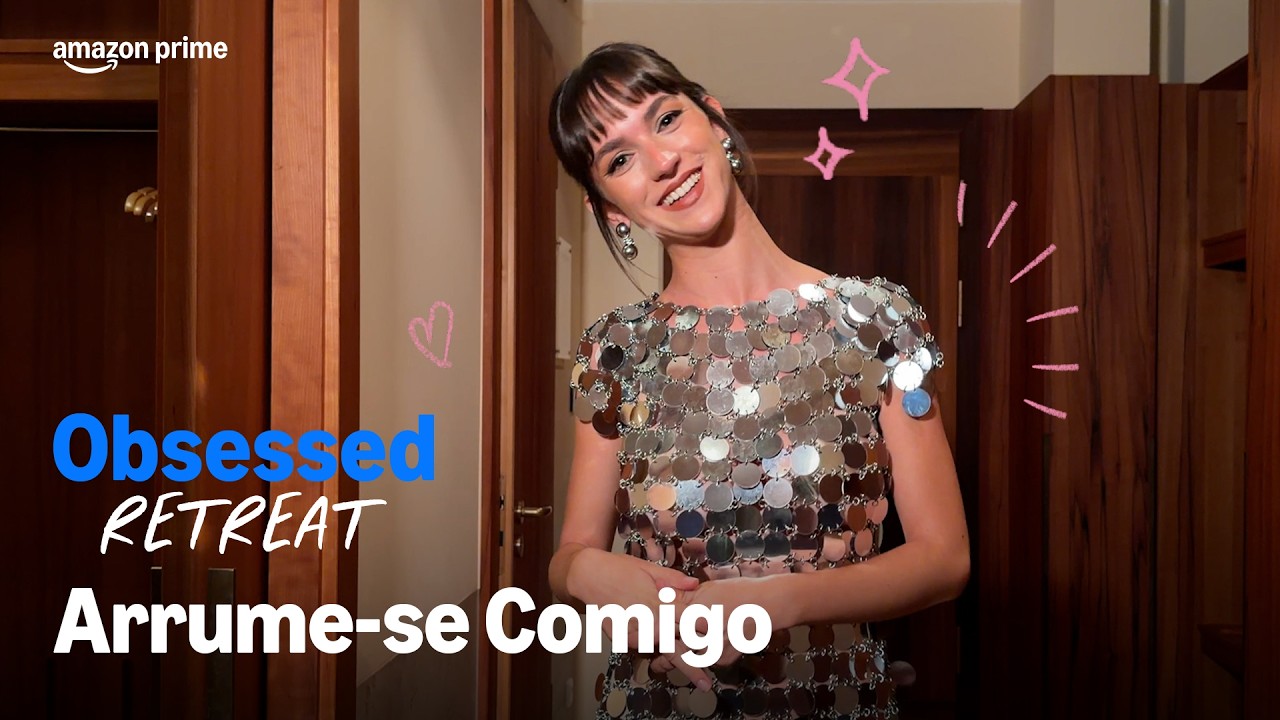 Arrume-se Comigo no Obsessed Retreat | Prime Video