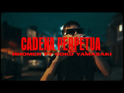 Rhomer & Coko Yamasaki - Cadena perpetua (Video Oficial).