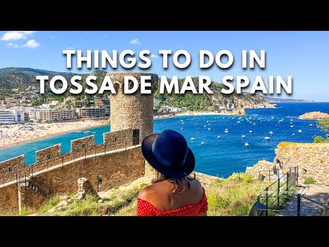 Best Things To Do in Tossa de Mar, Spain