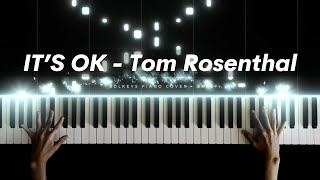 Download lagu It's Ok - Tom Rosenthal Piano Cover with Strings mp3