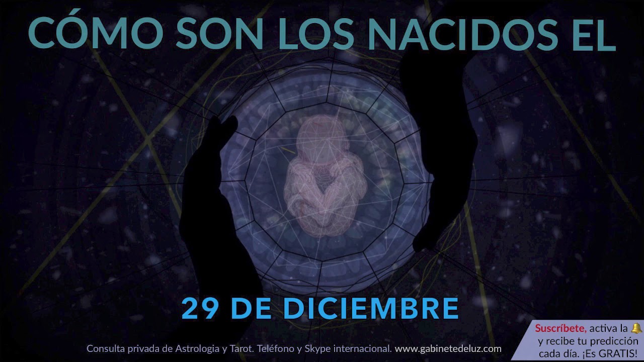 Cómo son los NACIDOS el 29 de Diciembre