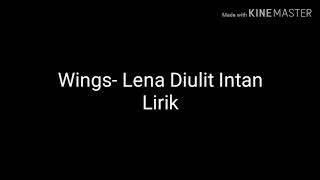 Download lagu Lena Diulit Intan- Wings (lirik) mp3