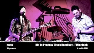 Kid in Peace Ft. Fabrizio Miccichè - Kaos - Live @ Gilgamesh