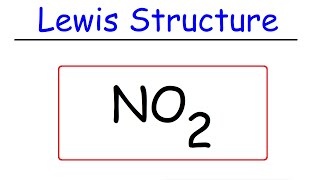 NO2 - Lewis Structure - Nitrogen Dioxide
