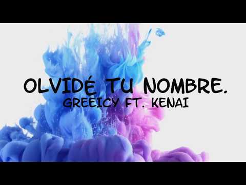 Olvidé Tú Nombre - KENAI FT. GREEICY RENDÓN | (LETRA)