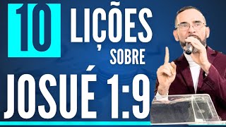 ✅️ PREGAÇÃO SOBRE JOSUÉ 1:9. 10 Lições | Amilton Deolindo.