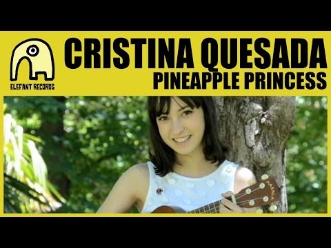 CRISTINA QUESADA - Pineapple Princess [Official]