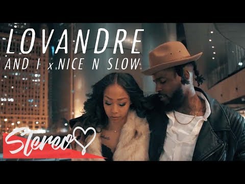 Lovandre - And I x Nice & Slow (Official Video) shot by @leotheleovisuals