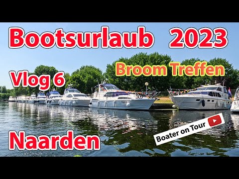 Vlog6 Bootsurlaub 2023 -  Naarden Broomtreffen von Muiderzand - Bootfahren Niederlande