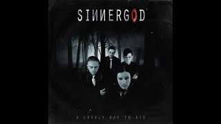 Sinnergod - A Lovely Day To Die ( Unreleased )