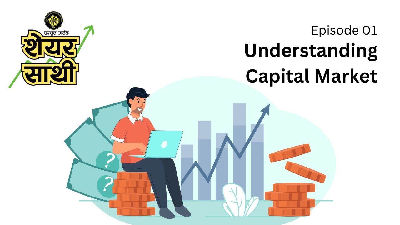 EP1 | Understanding Capital Market | पूँजी बजार भनेको के हो? | Share Sathi