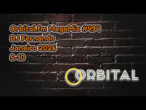 Orbital.fm MegaMix - #494 (Janeiro 2026) - DJ Fernando (5-10)