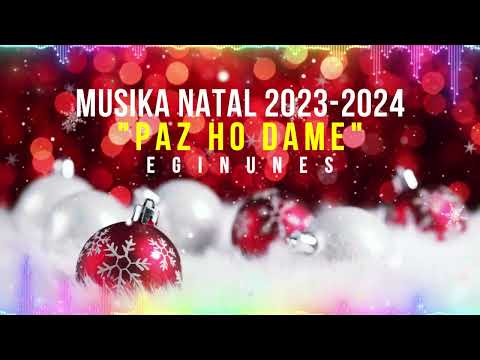 Musika Natal 2023-2024 "PAZ HO DAME" - Egi Nunes