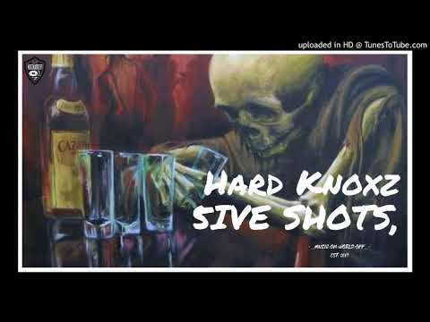 Hard Knoxz - 5ive Shots Ft. Yola K2, Reekae Baron