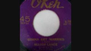 Major Lance - Gonna Get Married - 1964
