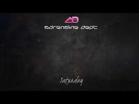 Adrenaline Dept. - Saturday (Original Mix)