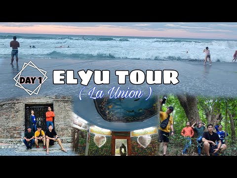 Day 1: ELYU TOUR | Our La Union Quick Getaway | Travel Buddies