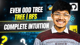 YouTube video '1609. Even Odd Tree | Tree | BFS | Complete Intuition'