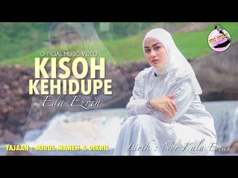 Kisoh Kehidupe - Eda Ezrin | Official Music Video