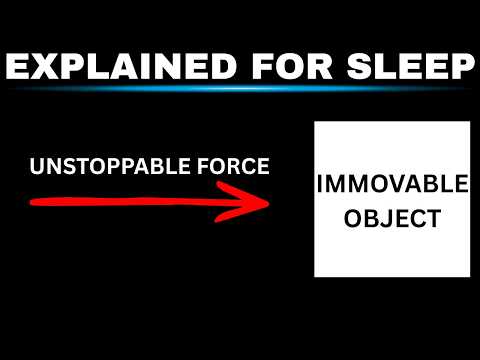 Unstoppable Force VS Immovable Object (Explained Math For Sleep)