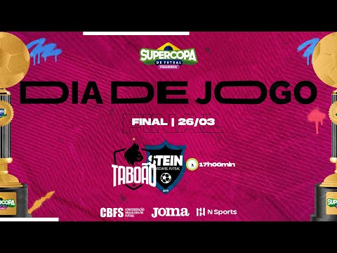 Supercopa de Futsal Feminina - Taboao Magnus x Stein Cascavel - Final - Ao Vivo com imagens