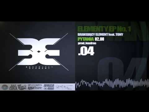 Brakujący Element - "Pytania" feat TONY