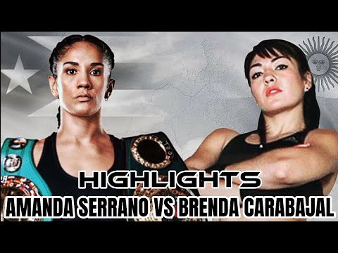 AMANDA SERRANO VS BRENDA CARABAJAL HIGHLIGHTS 🥊