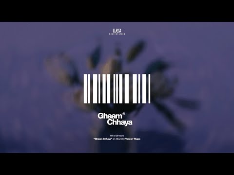 Ghaamchhaya - Yabesh Thapa