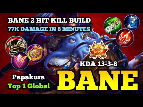 Bane 2 Hit Kill Build, 77K Damage In 8 Minutes - Top 1 Global Bane by Papakura - Mobile Legends