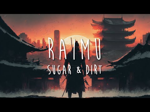 Raimu - Sugar & Dirt