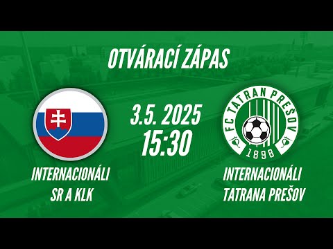 Otvárací zápas: Internacionáli SR a KLK – Internacionáli Tatrana Prešov