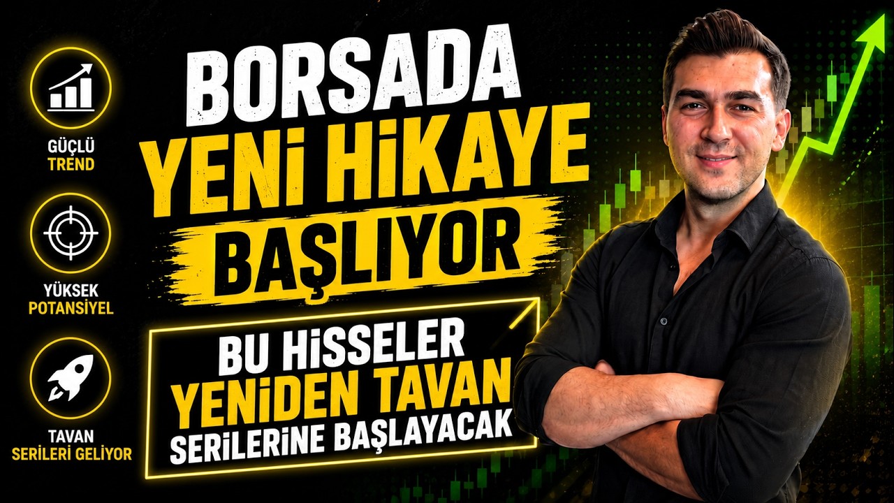 BU HİSSELER YENİDEN TAVAN SERİSİNE HAZIRLANIYOR BORSADA YENİ HİKAYE BAŞLAYACAK