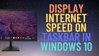 How to Show Internet Speed on Taskbar in Windows 10