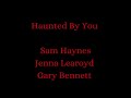 Haunted By You - Jenna Louise Vs Sam Haynes Ft Gary Bennett (Official Lyric Video)