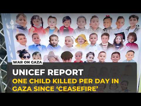 UNICEF says one child killed per day in Gaza since ‘ceasefire’